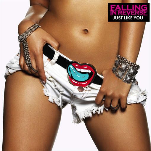 JUST LIKE YOU-FALLING IN REVERSE