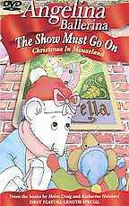 SHOW MUST GO ON - CHRISTMAS IN MOUSELAND-ANGELINA BALLERINA