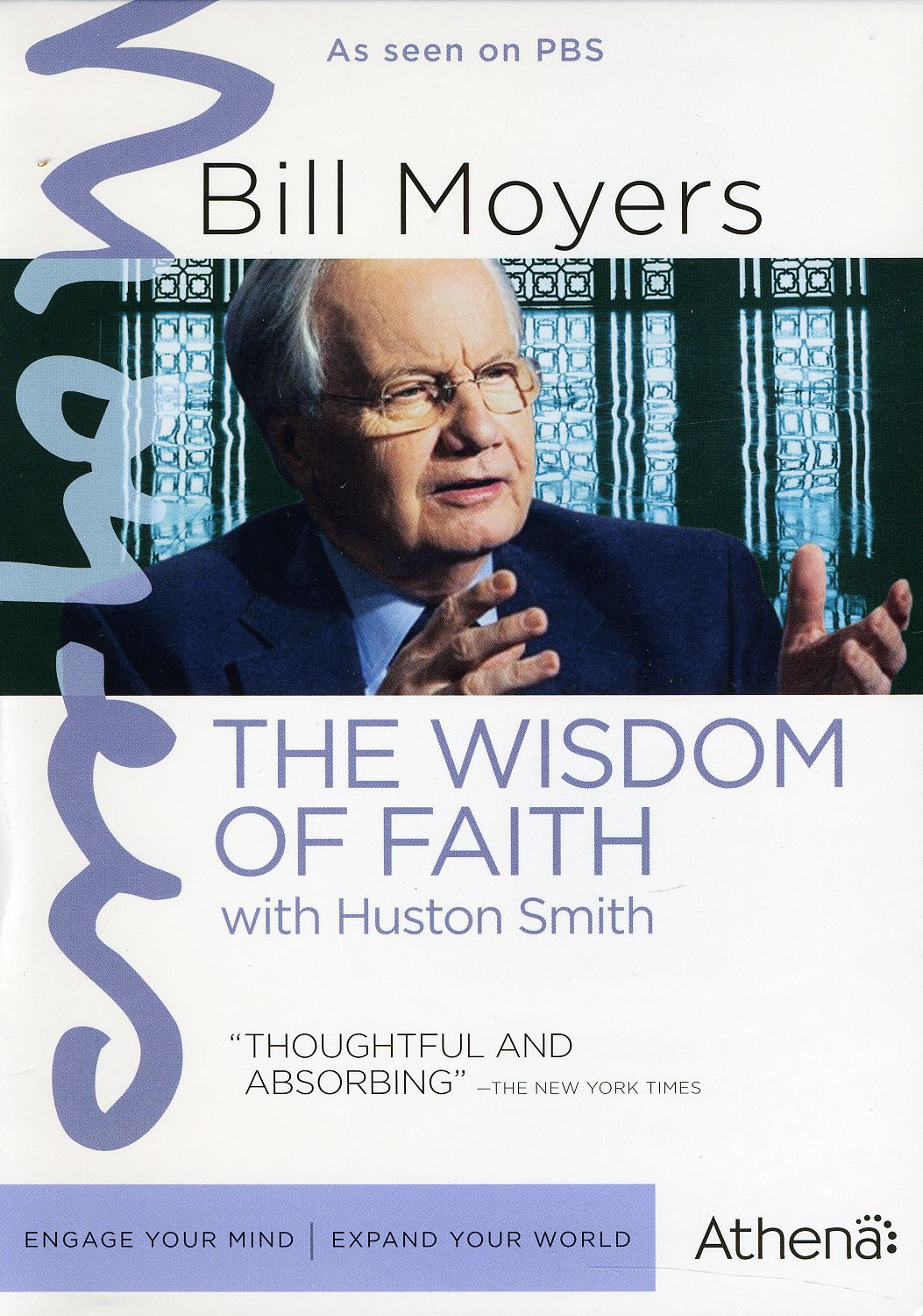 BILL MOYERS: WISDOM OF FAITH WITH HUSTON SMITH-BILL MOYERS: WISDOM OF FAITH WITH HUSTON SMITH
