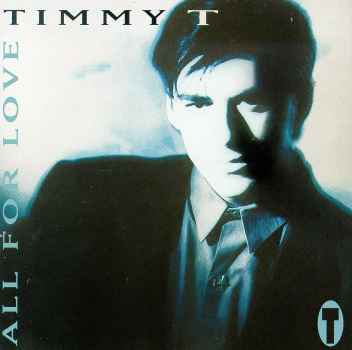 ALL FOR LOVE-TIMMY T