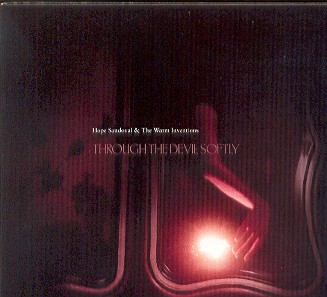 THROUGH THE DEVIL SOFTLY (DIG)-HOPE SANDOVAL & WARM INVENTIONS
