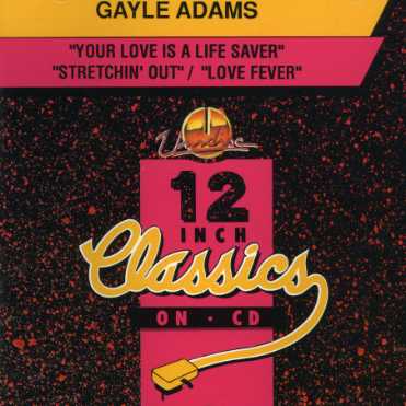 YOUR LOVE IS A LIFE / STRETCHIN OUT-GAYLE ADAMS
