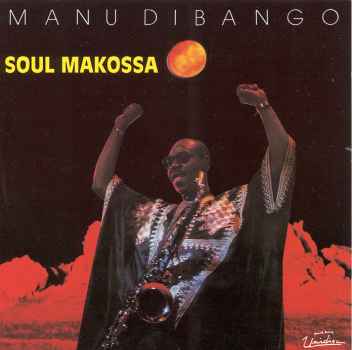 SOUL MAKOSSA (CAN)-MANU DIBANGO