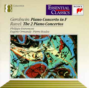 PIANO CONCERTO IN F / 2 PIANO CONCERTOS (RAVEL)-GERSHWIN / RAVEL / ENTREMONT / ORMANDY / BOULEZ