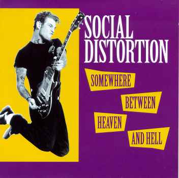 SOMEWHERE BETWEEN HEAVEN & HELL-SOCIAL DISTORTION