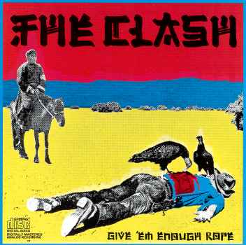 GIVE EM ENOUGH ROPE (RMST)-CLASH