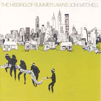 HISSING OF SUMMER LAWNS-JONI MITCHELL