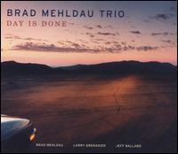 DAY IS DONE-BRAD MEHLDAU