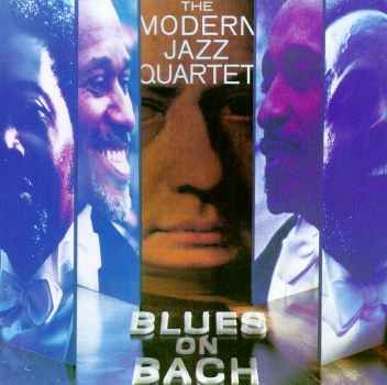 BLUES ON BACH (MOD)-MODERN JAZZ QUARTET