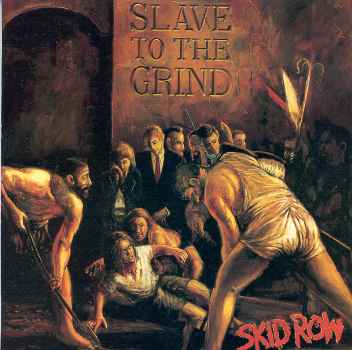 SLAVE TO THE GRIND (PORT)-SKID ROW