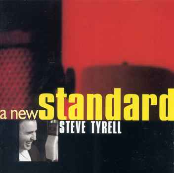 NEW STANDARD-STEVE TYRELL