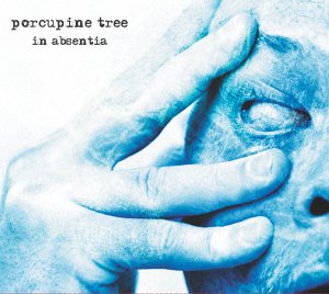 IN ABSENTIA-PORCUPINE TREE
