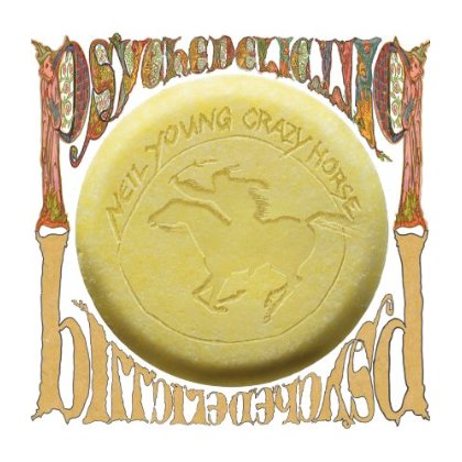 PSYCHEDELIC PILL-NEIL YOUNG & CRAZY HORSE