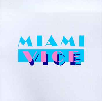 MIAMI VICE / TV O.S.T.-MIAMI VICE / TV O.S.T.
