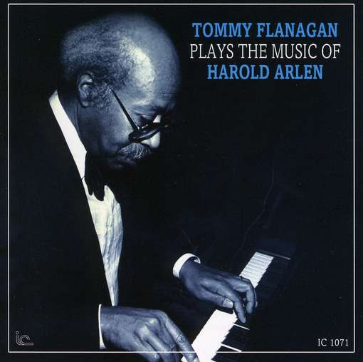 TOMMY FLANAGAN PLAYS THE MUSIC OF HAROLD ARLEN-TOMMY FLANAGAN
