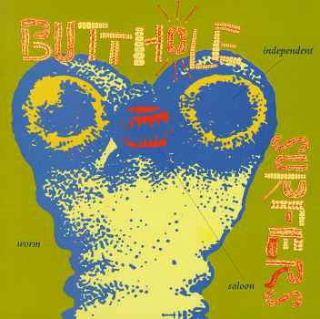 INDEPENDENT WORM SALOON-BUTTHOLE SURFERS