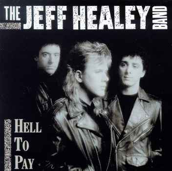 HELL TO PAY-JEFF BAND HEALEY