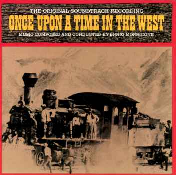 ONCE UPON A TIME IN THE WEST / O.S.T.-ONCE UPON A TIME IN THE WEST / O.S.T.