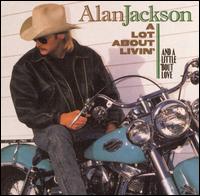 LOT ABOUT LIVIN-ALAN JACKSON