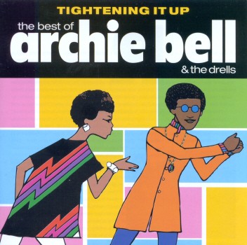 TIGHTENING UP: BEST OF (MOD)-ARCHIE BELL & DRELLS