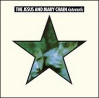 AUTOMATIC-JESUS & MARY CHAIN