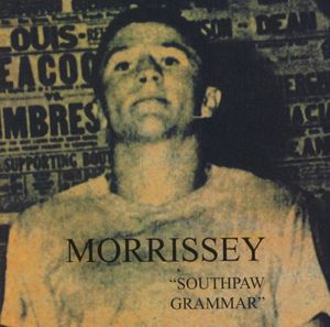 SOUTHPAW GRAMMAR-MORRISSEY