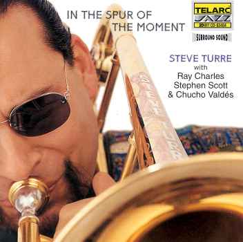 IN THE SPUR OF THE MOMENT-STEVE TURRE / RAY CHARLES / WASHINGTON