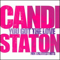 YOU GOT THE LOVE - HER..-CANDI STATON