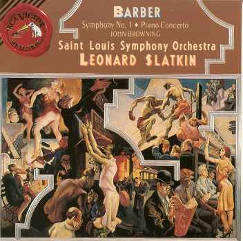 SYMPHONY 1 / PIANO CONCERTO 1-BARBER / BROWNING / SLATKI