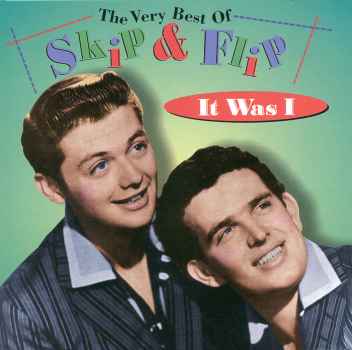 IT WAS I: VERY BEST OF-SKIP & FLIP