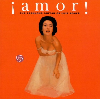 AMOR / FABULOUS GUITAR OF LUIZ BONFA-LUIZ BONFA