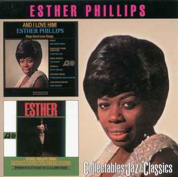 I LOVE HIM / ESTHER-ESTHER PHILLIPS