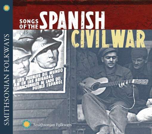 SONGS OF THE SPANISH CIVIL WAR-SONGS OF THE SPANISH CIVIL WAR