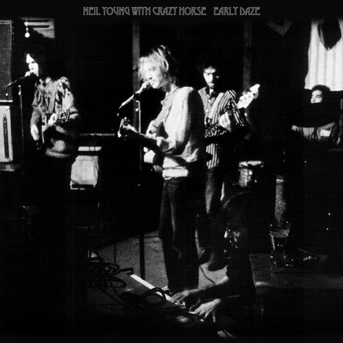 EARLY DAZE-NEIL YOUNG & CRAZY HORSE
