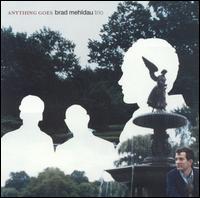 ANYTHING GOES (UK)-BRAD MEHLDAU
