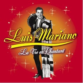 LA VIE EN CHANTANT (PORT)-LUIS MARIANO