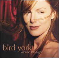 WICKED LITTLE HIGH-BIRD YORK