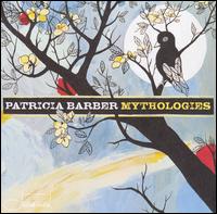 MYTHOLOGIES-PATRICIA BARBER