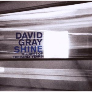 SHINE: BEST OF THE EARLY YEARS-DAVID GRAY