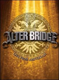 LIVE FROM AMSTERDAM-ALTER BRIDGE