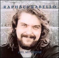 CRY MY GUITAR-RAPHAEL RABELLO