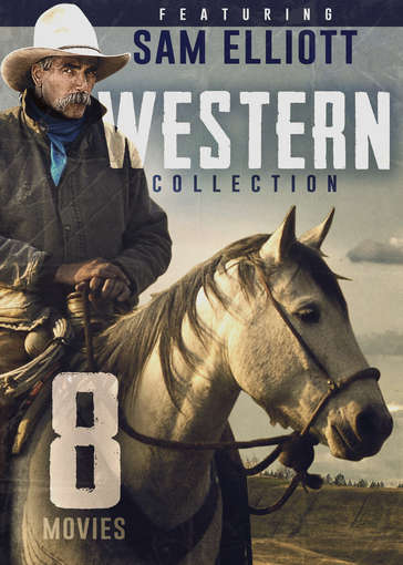 8-MOVIE WESTERN COLLECTION FEATURING SAM ELLIOTT-8-MOVIE WESTERN COLLECTION FEATURING SAM ELLIOTT