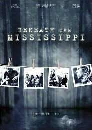 BENEATH THE MISSISSIPPI-BENEATH THE MISSISSIPPI
