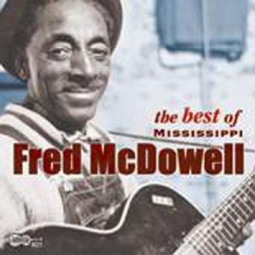 BEST OF MISSISSIPPI-FRED MCDOWELL