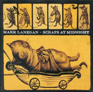 SCRAPS AT MIDNIGHT-MARK LANEGAN