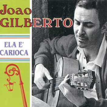 ELA E CARIOCA-JOAO GILBERTO