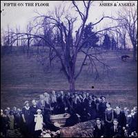ASHES & ANGELS-FIFTH ON THE FLOOR