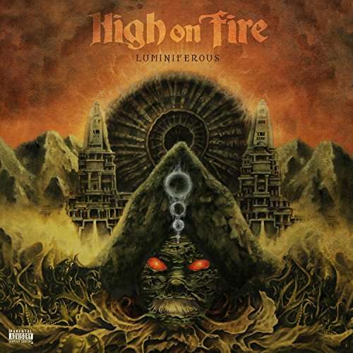 LUMINIFEROUS-HIGH ON FIRE