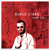 CHOOSE LOVE-RINGO STARR