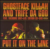 PUT IT ON THE LINE-GHOSTFACE KILLAH / TRIFE DA GOD